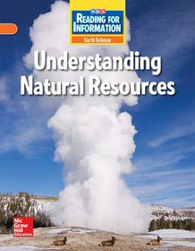 Reading for Information, On Level Student Reader, Earth - Understanding Natural Resources, Grade 6