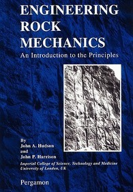 Engineering Rock Mechanics: An Introduction to the Principles Engineering Rock Mechanics: An Introduction to the Principles