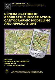 Generalisation of Geographic Information: Cartographic Modelling and Applications