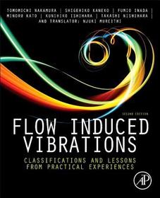 Flow-Induced Vibrations: Classifications and Lessons from Practical Experiences