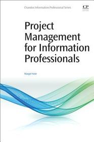 Project Management for Information Professionals Project Management for Information Professionals