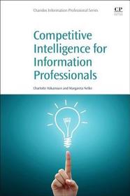 Competitive Intelligence for Information Professionals Competitive Intelligence for Information Professionals