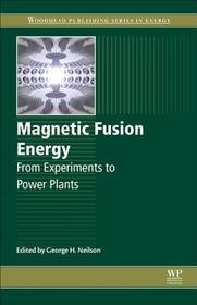 Magnetic Fusion Energy: From Experiments to Power Plants