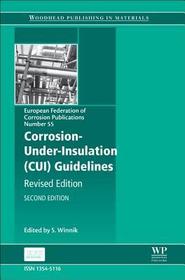 Corrosion Under Insulation (CUI) Guidelines: Revised Corrosion Under Insulation (CUI) Guidelines: Revised