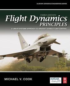 Flight Dynamics Principles: A Linear Systems Approach to Aircraft Stability and Control