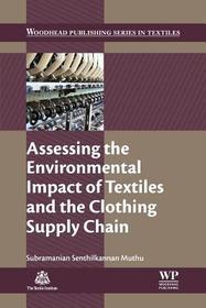 Assessing the Environmental Impact of Textiles and the Clothing Supply Chain