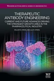 Therapeutic Antibody Engineering: Current and Future Advances Driving the Strongest Growth Area in the Pharmaceutical Industry