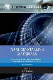 Nanocrystalline Materials: Their Synthesis-Structure-Property Relationships and Applications