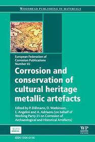 Corrosion and Conservation of Cultural Heritage Metallic Artefacts Corrosion and Conservation of Cultural Heritage Metallic Artefacts