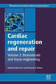 Cardiac Regeneration and Repair: Biomaterials and Tissue Engineering