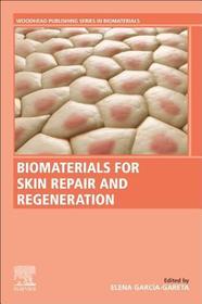 Biomaterials for Skin Repair and Regeneration