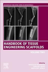 Handbook of Tissue Engineering Scaffolds: Volume Two: Volume 2