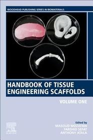 Handbook of Tissue Engineering Scaffolds: Volume One: Volume 1