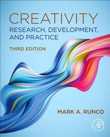 Creativity: Research, Development, and Practice Creativity: Research, Development, and Practice