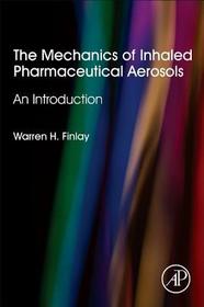 The Mechanics of Inhaled Pharmaceutical Aerosols: An Introduction