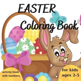 Easter Coloring Book: for Kids Ages 2-5 l Interactive Activity book with Numbers l Learn numbers by counting coloured eggs at Easter l Color