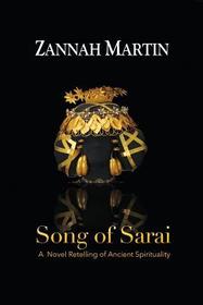 Song of Sarai: A Novel Retelling of Ancient Spirituality