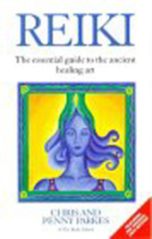 Reiki: The essential guide to the ancient healing art