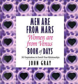 Men Are From Mars, Women Are From Venus Book Of Days: 365 Inspirations to Enrich Your Relationships
