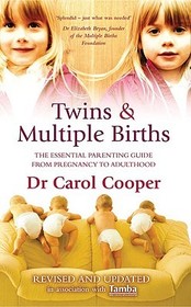 Twins & Multiple Births: The Essential Parenting Guide From Pregnancy to Adulthood