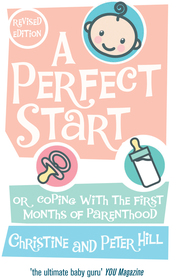 A Perfect Start: Or coping with the first months of parenthood
