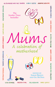Mums: A Celebration of Motherhood
