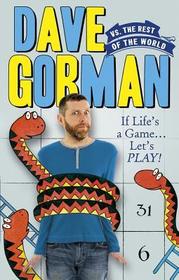 Dave Gorman Vs the Rest of the World: If Life's a Game... Let's Play!