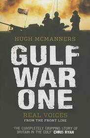 Gulf War One: Real Voices from the Front Line