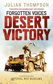 Forgotten Voices Desert Victory: Desert Victory