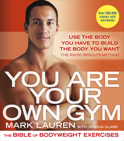 You Are Your Own Gym: The bible of bodyweight exercises You Are Your Own Gym: The bible of bodyweight exercises