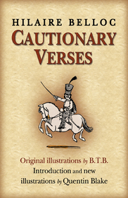 Cautionary Verses: Omnibus edition with all the original pictures by B.T.B. Introd. and new pictures by Quentin Blake