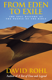 From Eden To Exile: The Epic History of the People of the Bible
