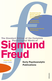 The#The Complete Psychological Works Of Sigmund Freud#Complete Psychological Works of Sigmund Freud, Volume 3: Early Psycho-Analytic Publications (1893 - 1899)
