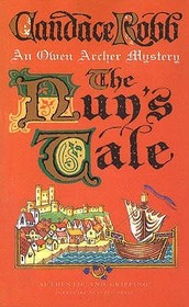 The Nun's Tale: (The Owen Archer Mysteries: book III): an evocative and enthralling historical mystery set in Medieval York that will have you gripped from page one...