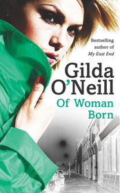 Eastend Trilogy#Of Woman Born