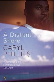 A Distant Shore: Winner of the Commonwealth Writers Prize 2004, Best Book