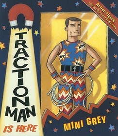 Traction Man Is Here