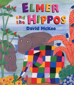 Elmer Picture Books#Elmer And The Hippos