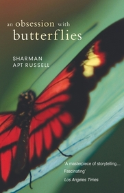 An Obsession With Butterflies: Our Long Love Affair with a Singular Insect