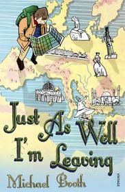 Just As Well I'm Leaving: To the Orient With Hans Christian Andersen