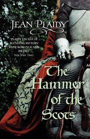 The Plantagenet Saga#Hammer of the Scots: (The Plantagenets: book VII): a stunning depiction of a key moment in British history by the Queen of English historical fiction
