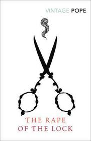 The Rape of the Lock: An Heroi-Comical Poem in Five Cantos