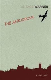 The Aerodrome: A love story The Aerodrome: A love story