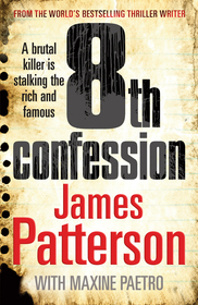 8th Confession: A brutal killer is stalking the rich and famous (Women’s Murder Club 8)
