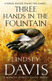 Three Hands In The Fountain: Marco Didius Falco: Book IX