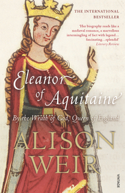Eleanor Of Aquitaine: By the Wrath of God, Queen of England
