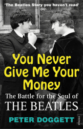 You Never Give Me Your Money: The Battle for the Soul of The Beatles