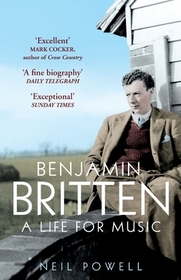 Benjamin Britten: A Life For Music