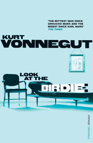 Look at the Birdie: Unpublished Short Fiction