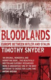 Bloodlands: THE book to help you understand today’s Eastern Europe